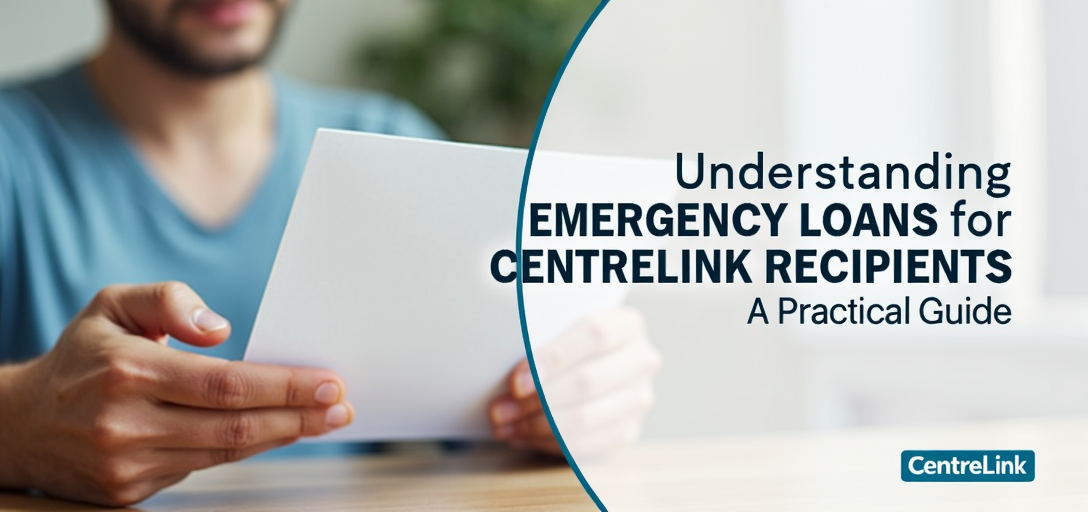 Understanding Emergency Loans for Centrelink Recipients: A Practical Guide