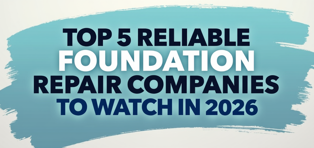 Top 5 Reliable Foundation Repair Companies to Watch in 2026
