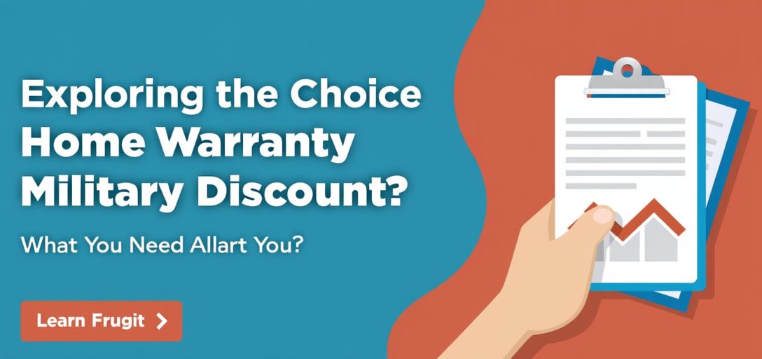 Exploring the Choice Home Warranty Military Discount: What You Need to Know