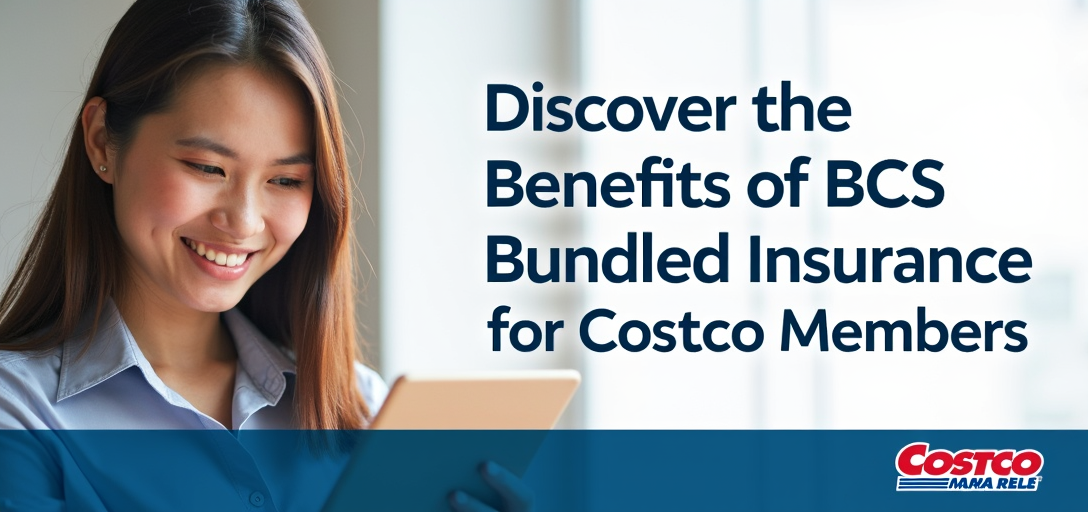 Discover the Benefits of BCS Bundled Insurance for Costco Members
