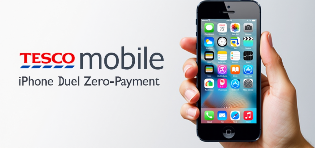 Discover Affordable Tesco Mobile iPhone Deals with Zero Upfront Payment