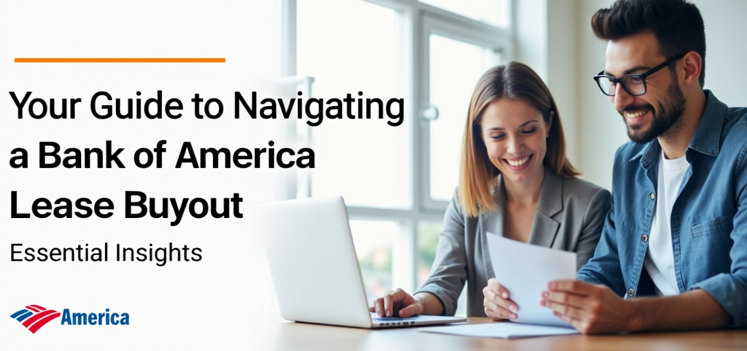 Your Guide to Navigating a Bank of America Lease Buyout: Essential Insights