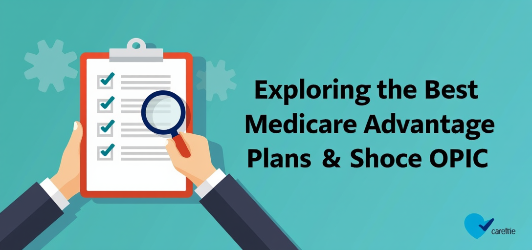 Exploring the Best Medicare Advantage Plans to Consider for 2027