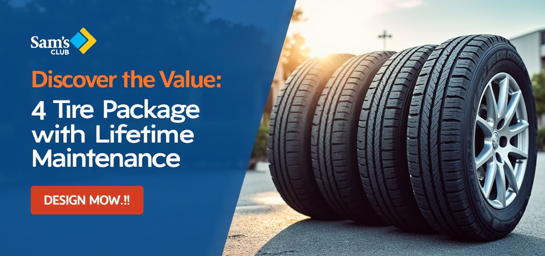 Discover the Value: Sam’s Club 4 Tire Package with Lifetime Maintenance