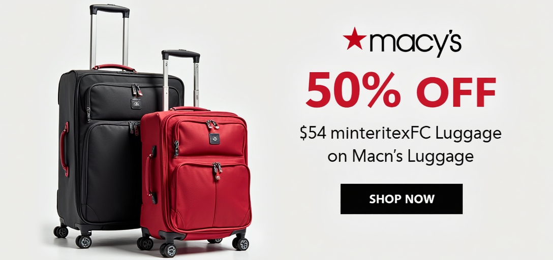 Don't Miss Out: Deep Discounts on Luggage as Macy’s Clears Inventory